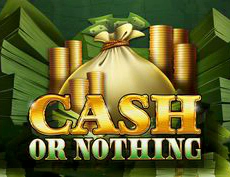 Cash or Nothing